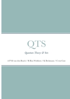QTS: Quantum Theory & Sets 1447727746 Book Cover