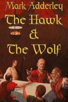 The Hawk and the Wolf 0978984072 Book Cover