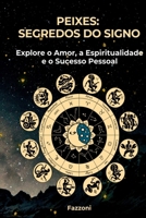 Peixes: Segredos Do Signo 6598413621 Book Cover