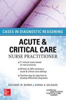 Acute & Critical Care Nurse Practitioner: Cases in Diagnostic Reasoning 0071849548 Book Cover