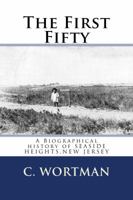 The First Fifty: A Biographical history of SEASIDE HEIGHTS, NEW JERSEY 0989072207 Book Cover