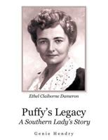 Puffy's Legacy: A Southern Lady's Story Ethel Claiborne Dameron 147970394X Book Cover