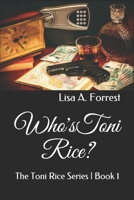 Who's Toni Rice? 0578581000 Book Cover