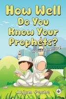 How Well Do You Know Your Prophets? A Quiz Adventure! 1787960692 Book Cover