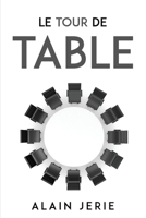 Le Tour de Table 1837612153 Book Cover