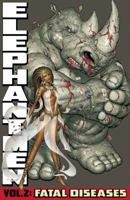 Elephantmen Volume 2: Fatal Diseases 1607061775 Book Cover