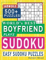 World’s Best Boyfriend Plays Sudoku: Easy Sudoku Puzzle Book Gift For Boyfriend Appreciation Birthday & Happy Valentine Day Gift B08CMXSJ8D Book Cover