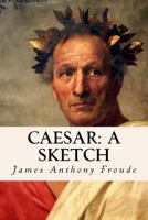 Caesar: a Sketch 1982090219 Book Cover