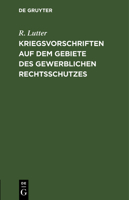 Kriegsvorschriften Auf Dem Gebiete Des Gewerblichen Rechtsschutzes 311116764X Book Cover