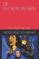 DIE EVOLUTIONÄREN: Der Fluch der Zeit 1717865860 Book Cover