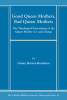 Good Queen Mothers, Bad Queen Mothers 1666787450 Book Cover