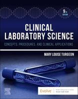 Clinical Laboratory Science: Concepts, Procedures, and Clinical Applications 0323829341 Book Cover
