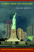 Dissent from the Homeland: Essays after September 11 0822365405 Book Cover
