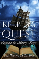 Legend of the Memory Keeper: Keeper's Quest 1490439277 Book Cover