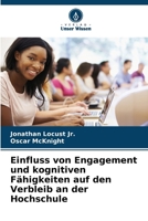 Einfluss von Engagement und kognitiven Fähigkeiten auf den Verbleib an der Hochschule (German Edition) 6209806643 Book Cover
