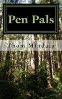 Pen Pals: The story of a man and a woman who find each other through the mail and eventually fall deeply in love with each other during an era that was new and difficult for our entire country 1540826996 Book Cover