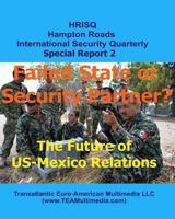 Failed State or Security Partner?: The Future of US-Mexico Relations 1492101354 Book Cover