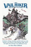 The Vail Hiker and Ski Touring Guide 1889385069 Book Cover