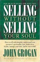Selling Without Selling Your Soul 1581691858 Book Cover