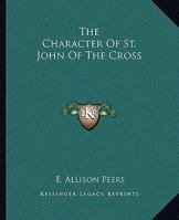 The Character Of St. John Of The Cross 1425359272 Book Cover