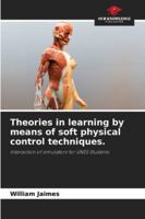 Theories in learning by means of soft physical control techniques. 6202465638 Book Cover
