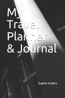 My Travel Planner & Journal 1654525219 Book Cover