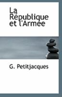 La Republique Et L'Armee 1113272678 Book Cover