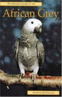 Pet Owner's Guide to the African Grey Parrot (Pet Owner's Guide) 1860541321 Book Cover