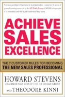 Achieve Sales Excellence: The 7 Customer Rules for Becoming the New Sales Professional 1593376510 Book Cover