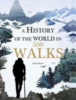 A History of the World in 500 Walks 162686554X Book Cover