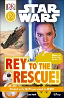 Star Wars: Rey to the Rescue! (DK Readers L2) 1465455809 Book Cover