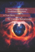 How I Manifested my Soulmate and More B09BY81F9C Book Cover