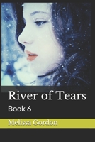 River of Tears: Book 6 1731252048 Book Cover