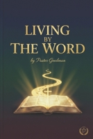 Living The Word (The Word That Works) B0GGMVMFR6 Book Cover