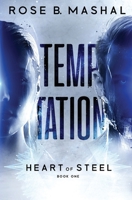 Heart of Steel: Temptation (The Heart of Steel Trilogy) B0851L8M2F Book Cover