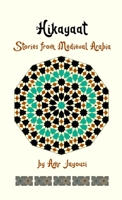 Hikayaat: Stories from Medieval Arabia B0BQL9DPQ2 Book Cover