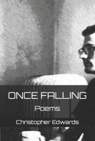 Once Falling: Poems B0B45GTTDJ Book Cover