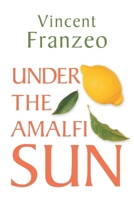 Under the Amalfi Sun B0FRB46RH9 Book Cover