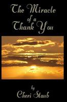 The Miracle of A Thank You 1419678345 Book Cover