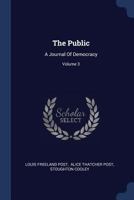 The Public: A Journal Of Democracy; Volume 3 1377252205 Book Cover