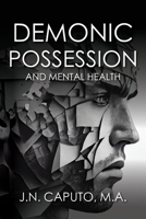 Demonic Possession and Mental Health 163337744X Book Cover