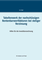 Tabellenwerk der nachschüssigen Rentenbarwertfaktoren bei stetiger Verzinsung: Hilfen für die Investitionsrechnung 375347360X Book Cover