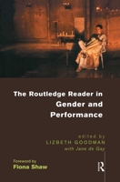 The Routledge Reader in Gender and Performance 0415165830 Book Cover