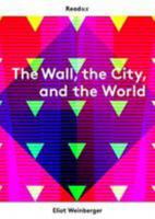 The Wall, the City, and the World 3944801261 Book Cover