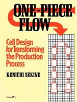 One-Piece Flow: Cell Design for Transforming the Production Process 091529933X Book Cover