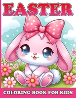 Easter Coloring Book for Kids: 42 Fun and Easy Cute Easter Coloring Pages for Kids, Girls and Boys. Adorable Animals, Easter Bunny, Baskets, Easter Eggs, Chicks, And So Much More ! B0CTTHXMYL Book Cover