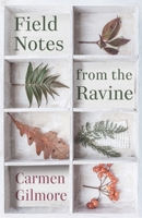Field Notes from the Ravine 1459757483 Book Cover