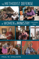 The Methodist Defense of Women in Ministry 1498283322 Book Cover