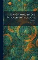 EinfÃ1/4hrung in Die Pflanzenpathologie (German Edition) 1025623452 Book Cover