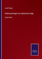 Untersuchungen zur deutschen Sage: Erster Band 3752547502 Book Cover